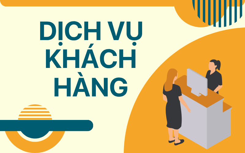 Dịch vụ khách hàng là gì? Các yếu tố để tạo tạo nên dịch vụ hoàn hảo